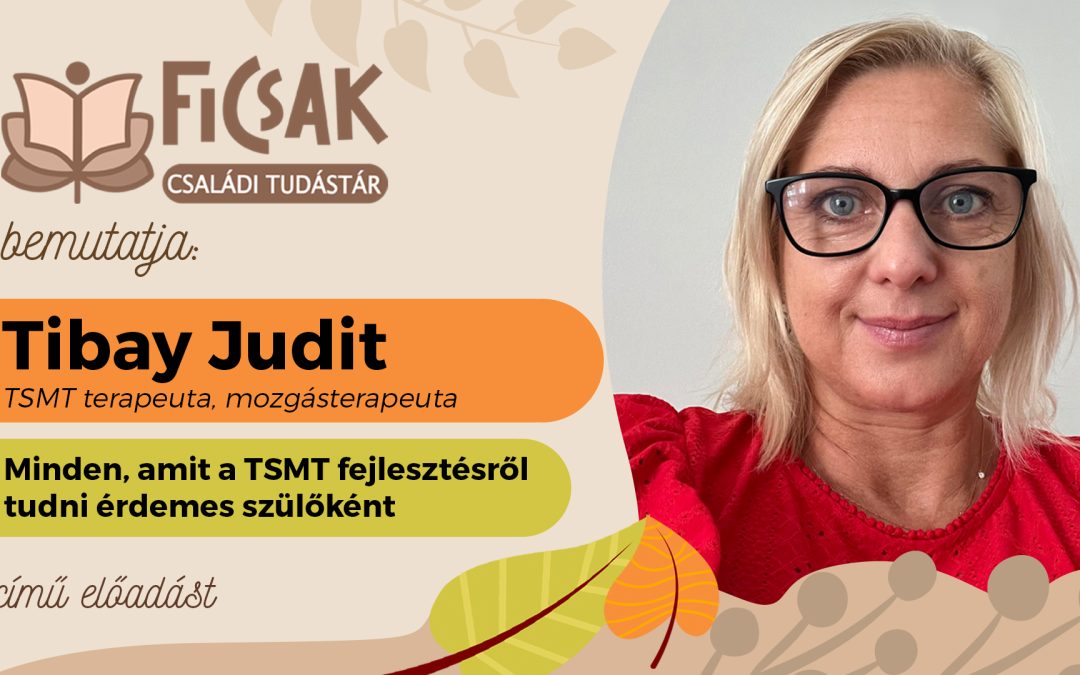 FICSATT ŐSZI SUMMIT 2024 – TSMT beszélgetés Tibay Judittal