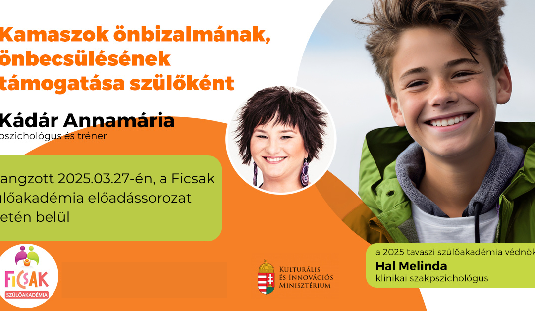 Kamaszok önbizalmának, önbecsülésének támogatása szülőként