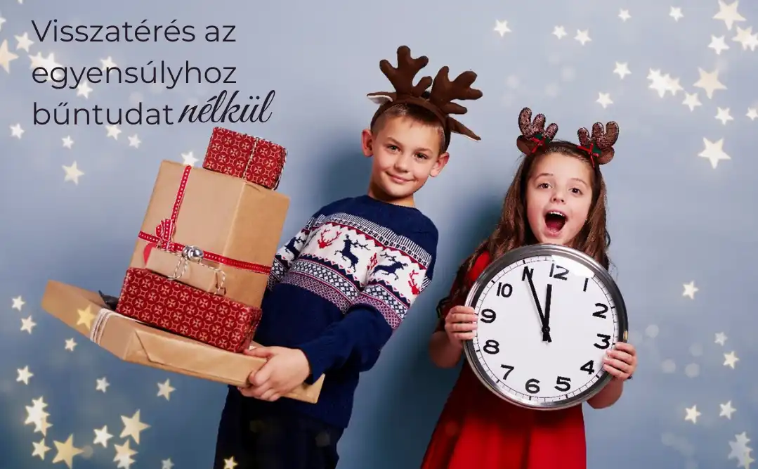 Karácsony után: visszatérés az egyensúlyhoz bűntudat nélkül